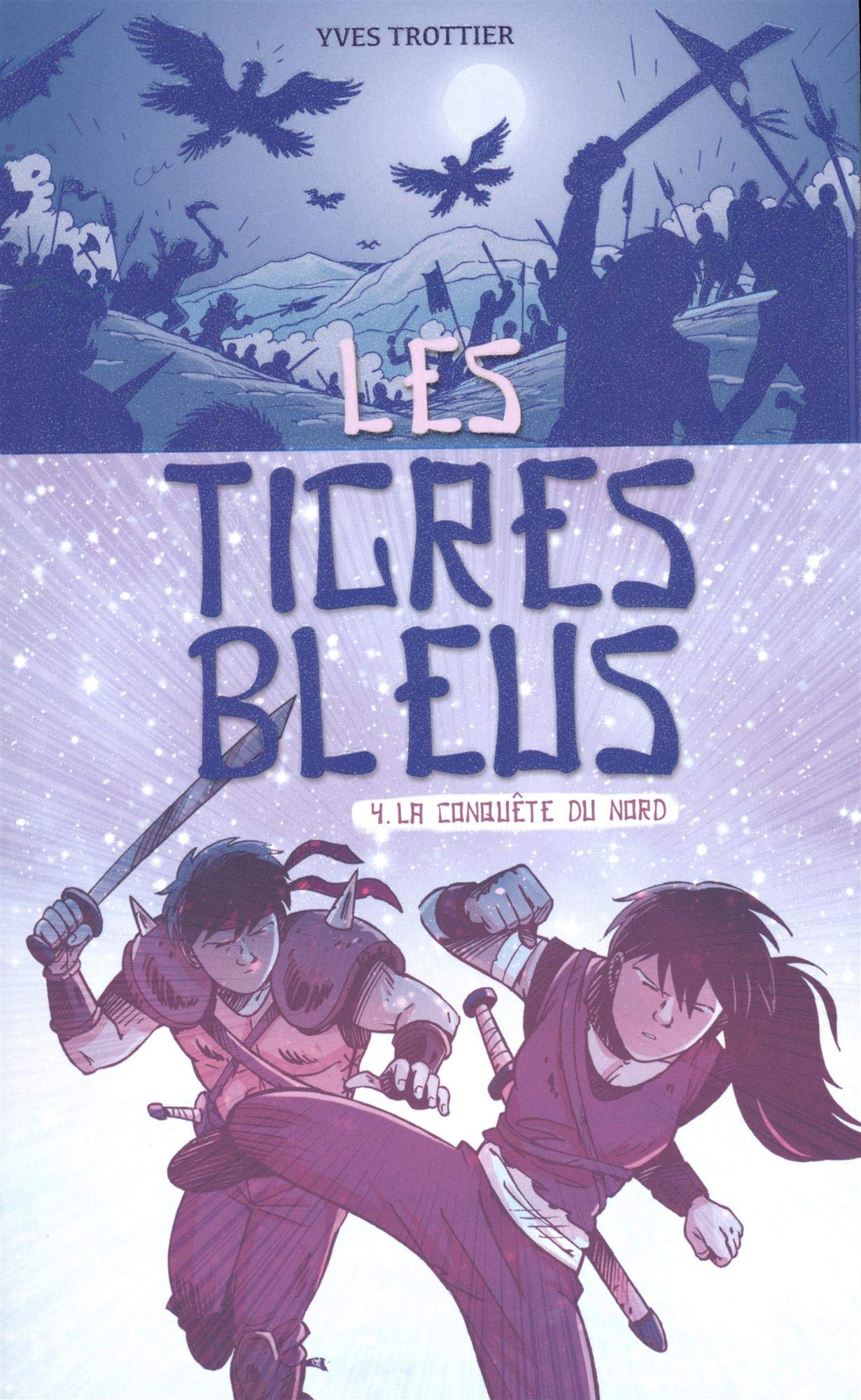 LES TIGRES BLEUS V 04 LA CONQUETE DU NORD Novels & Short Stories