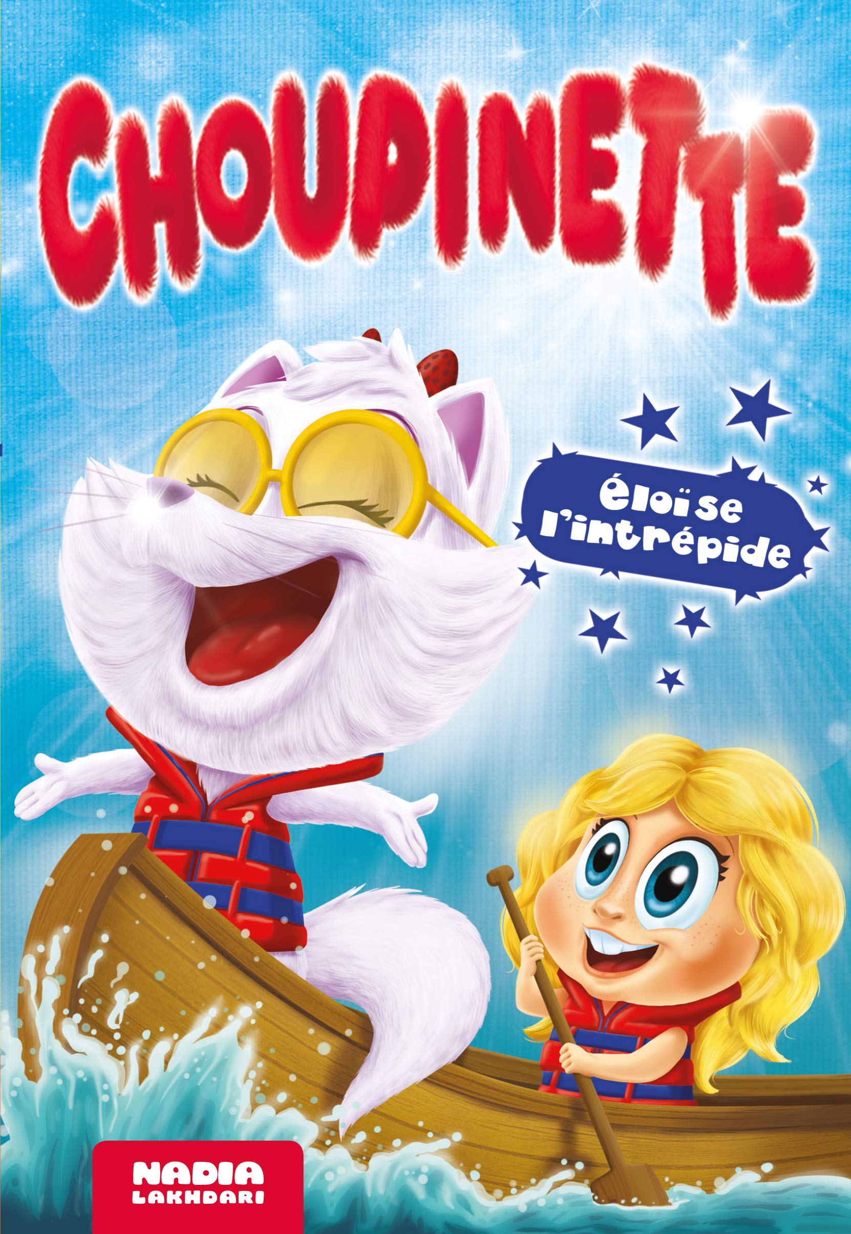 CHOUPINETTE. ELOISE L'INTREPIDE Novels & Short Stories