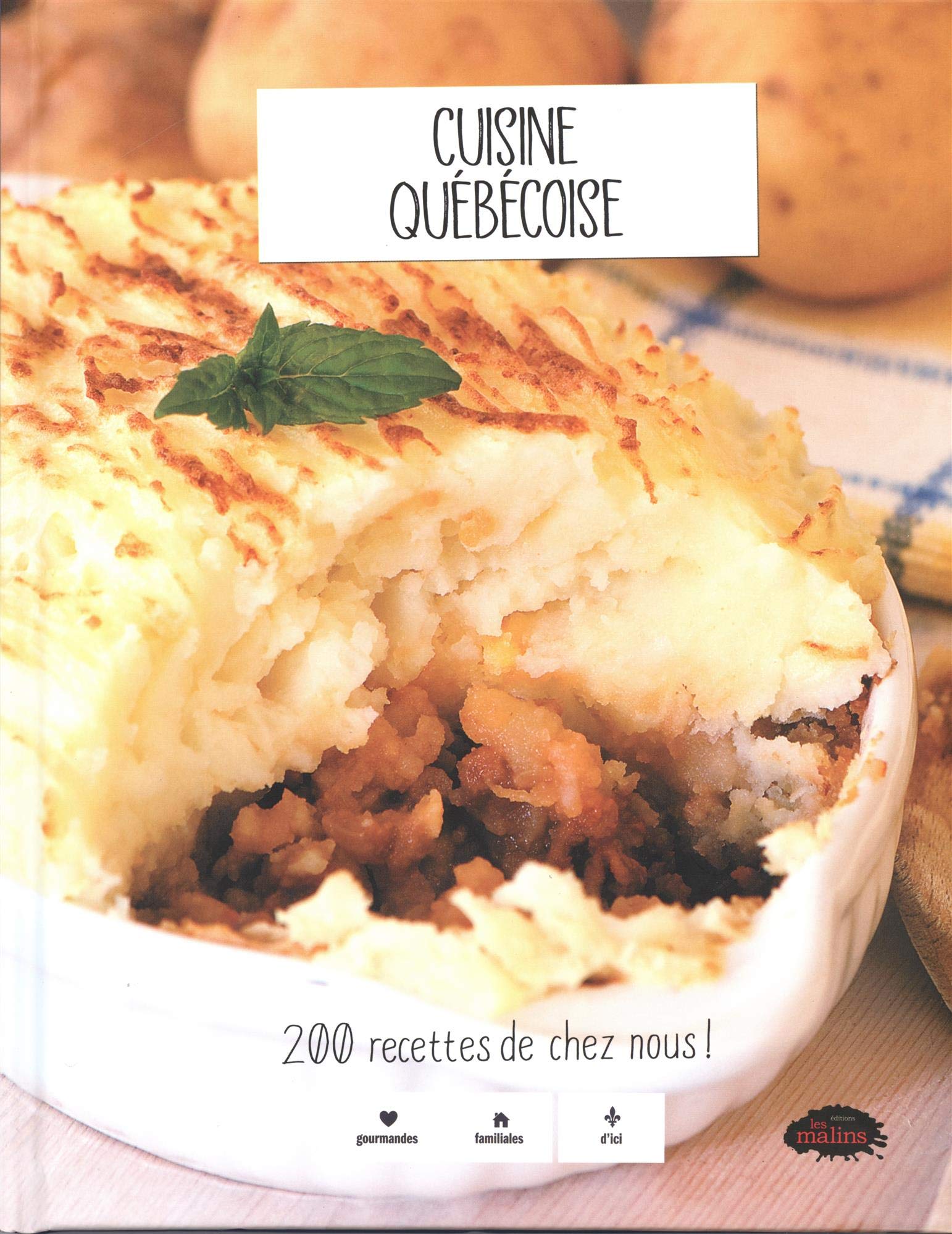 CUISINE QUEBECOISE. 200 RECETTES DE CHEZ NOUS ! Leisure, Home & Garden