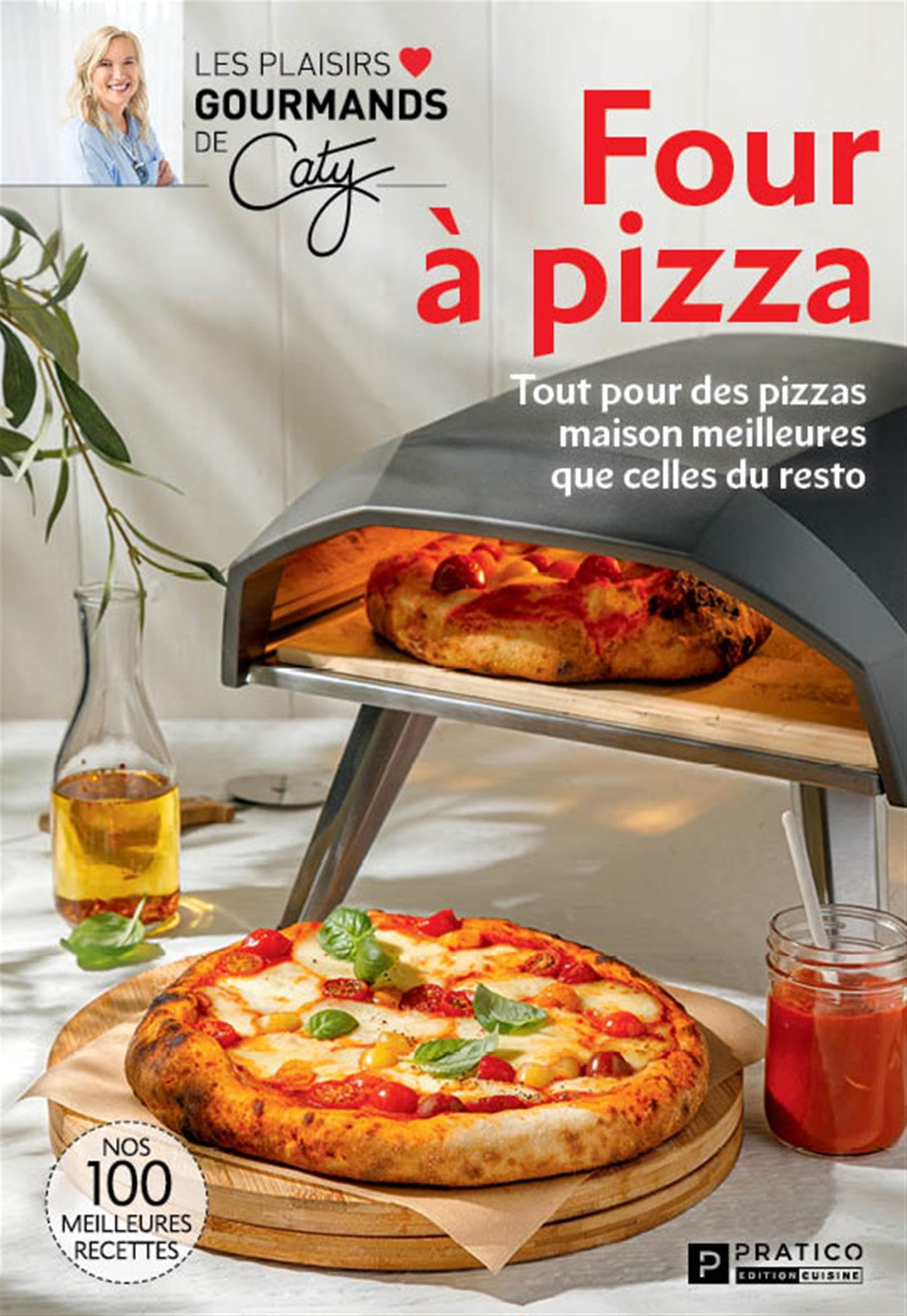 Four à pizza: Tout pour des pizzas maison meilleures que celles du resto book
