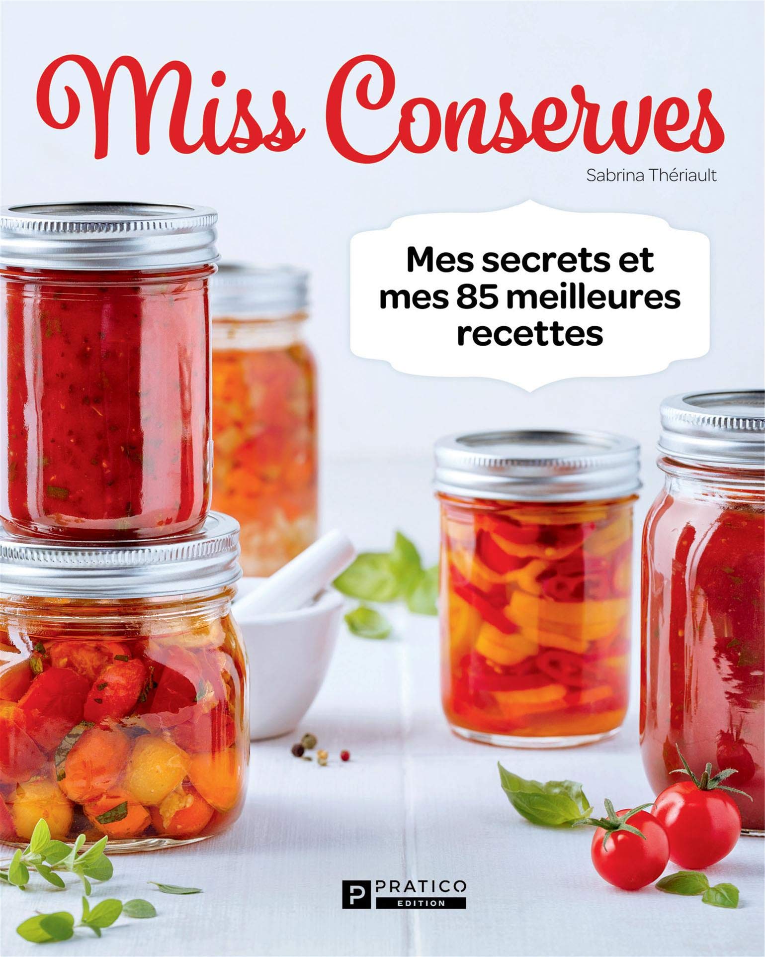 MISS CONSERVES V 01 MES SECRETS ET MES 100 MEILLEURES RECETTES Leisure, Home & Garden