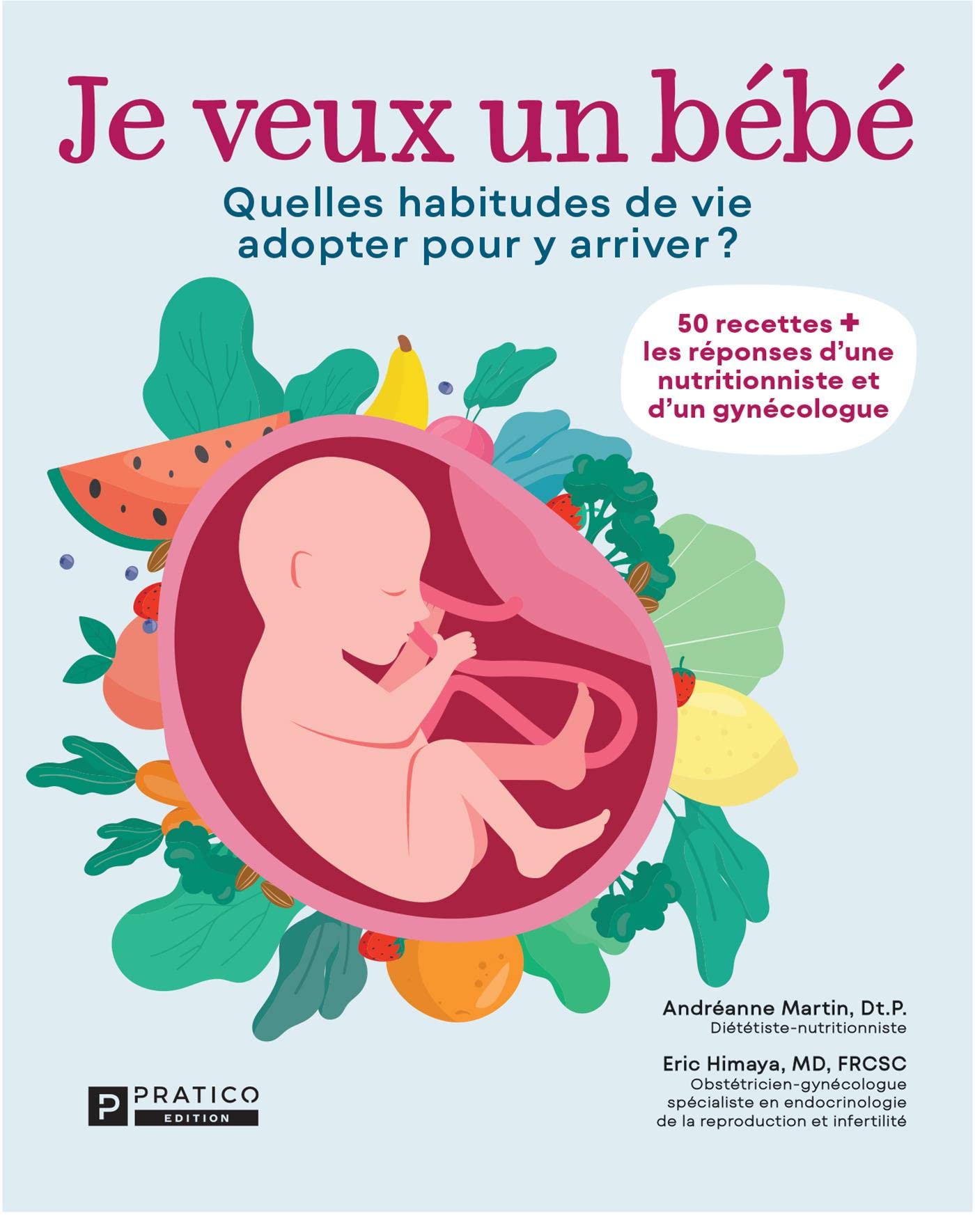 Je veux un bébé ! Quelles habitudes de vie adopter pour y arriver ? book