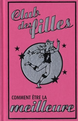 Comment être la meilleure en tout et partout book