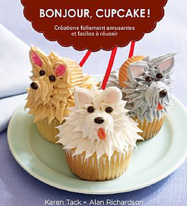 Bonjour cupcake !: Créations follement amusantes et faciles à réussir Leisure, Home & Garden
