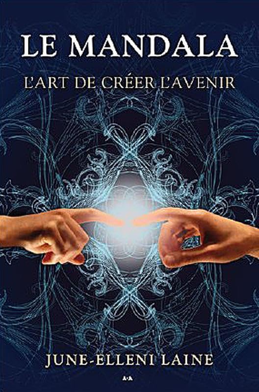 Le mandala - L'art de créer l'avenir Religion & Esotericism
