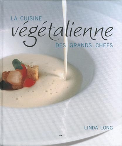 La cuisine végétalienne des grands chefs Leisure, Home & Garden