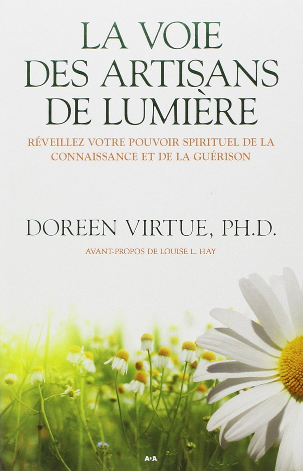 La voie des artisans de lumière: Réveillez votre pouvoir spirituel de la connaissance et de la guérison Religion & Esotericism