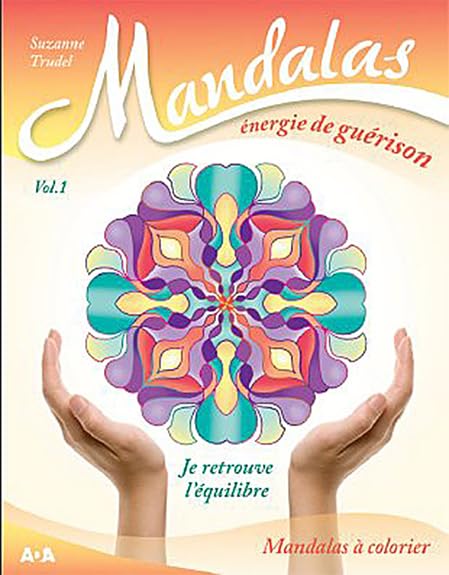 Mandalas énergie de guérison - Vol 1 : je retrouve l'équilibre book