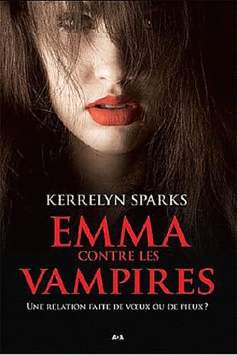 Emma contre les vampires - Livre 3: Une relation faite de voeux ou de pieux ? Fantasy & Sci-Fi