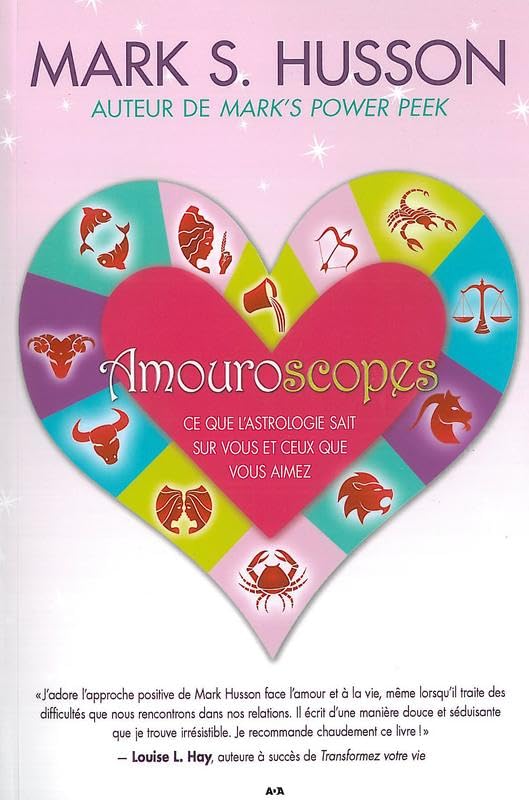 Amouroscopes - Ce que l'astrologie sait sur vous et ceux que vous aimez Religion & Esotericism