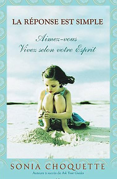 La réponse est simple Aimez-vous - Vivez selon votre esprit Books
