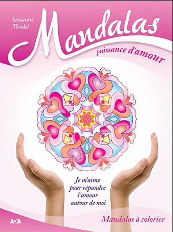 Mandalas puissance d'amour - Je m'aime pour répandre l'amour autour de moi Books