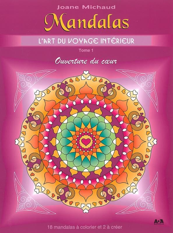 Mandalas - L'art du voyage intérieur T1 - Ouverture du coeur: Tome 1, Ouverture du coeur Books