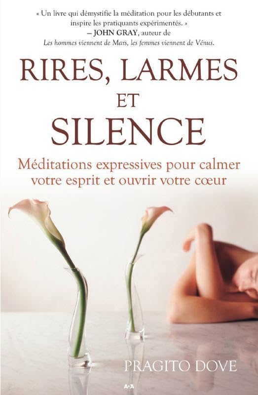 Rires, larmes et silence - Méditations expressives pour calmer votre esprit Books