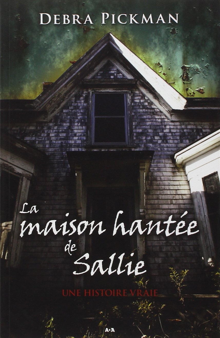 La maison hantée de Sallie - Une histoire vraie Religion & Esotericism
