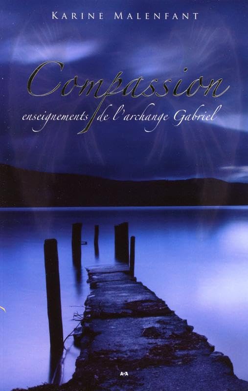 Compassion - Enseignements de l'archange Gabriel Religion & Esotericism