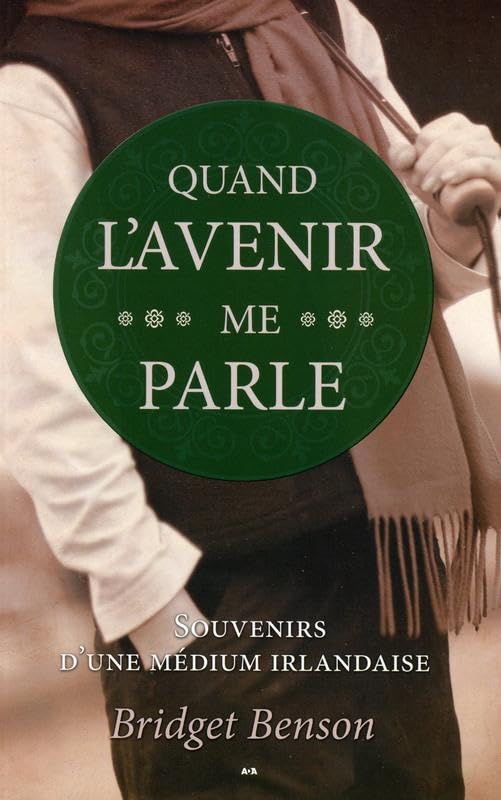 Quand l'avenir me parle - Souvenirs d'une médium irlandaise Religion & Esotericism