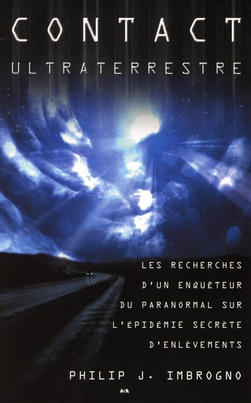 Contact ultraterrestre - Les recherches d'un enquêteur... Religion & Esotericism