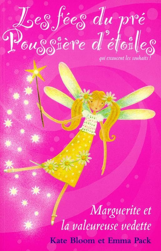 Les fées du pré Poussière d'étoiles T3 - Marguerite et la valeureuse vedette book