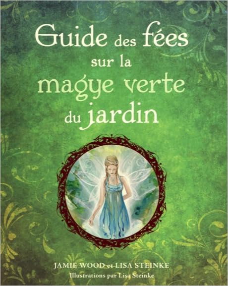 Guide des fées sur la magye verte du jardin Religion & Esotericism