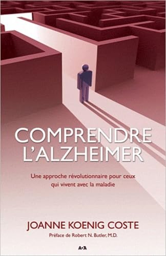 Comprendre l'alzheimer: Une approche révolutionnaire pour ceux qui vivent avec la maladie Health, Nutrition & Fitness