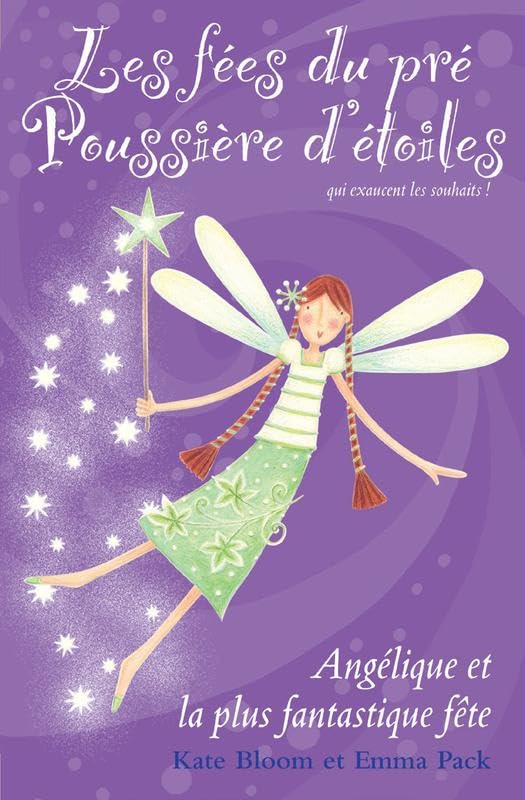 Les fées du pré Poussière d'étoiles - T5 : Angélique et la fête Novels & Short Stories