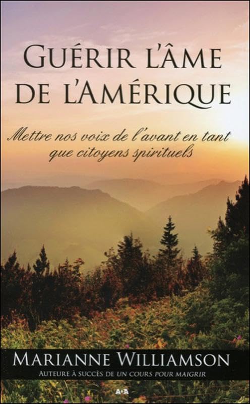 Guérir l'âme de l'Amérique - Mettre nos voix de l'avant en tant que citoyens spirituels Religion & Esotericism