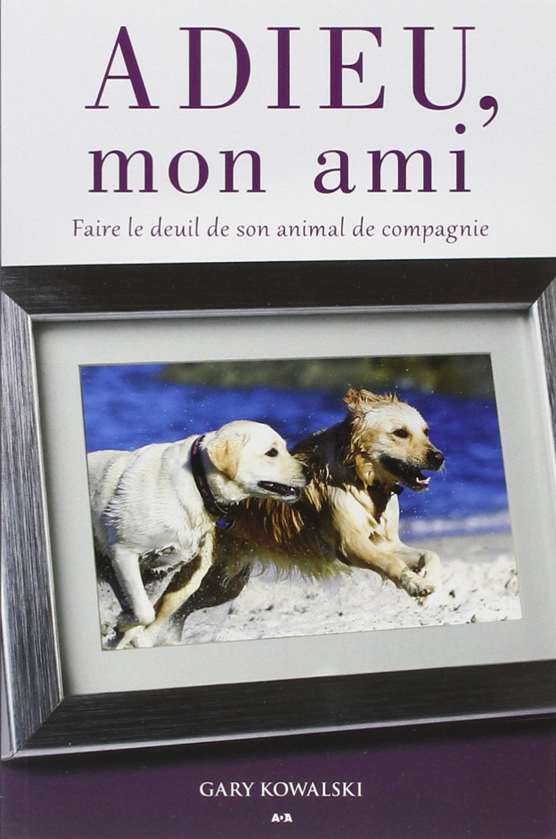 Adieu, mon ami - Faire le deuil de son animal de compagnie Books