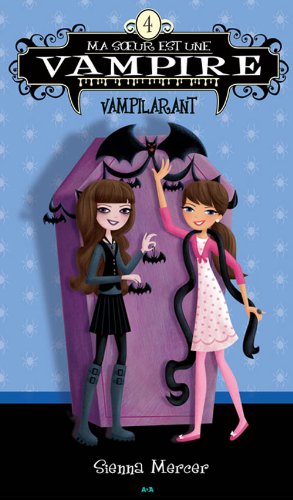 Ma soeur est une vampire - 4: Vampilarant (French Edition) book