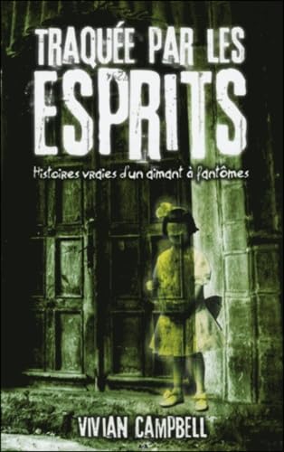 Traquée par les esprits - Histoires vraies d'un aimant à fantômes Religion & Esotericism