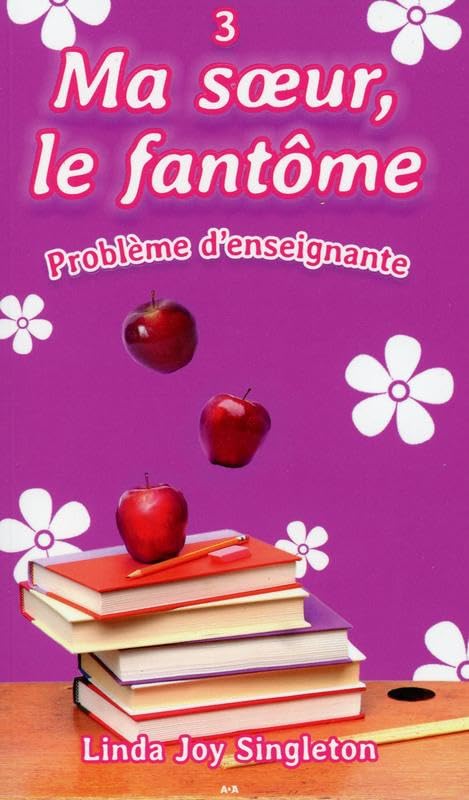 Ma soeur, le fantôme - T3 : Problème d'enseignante book