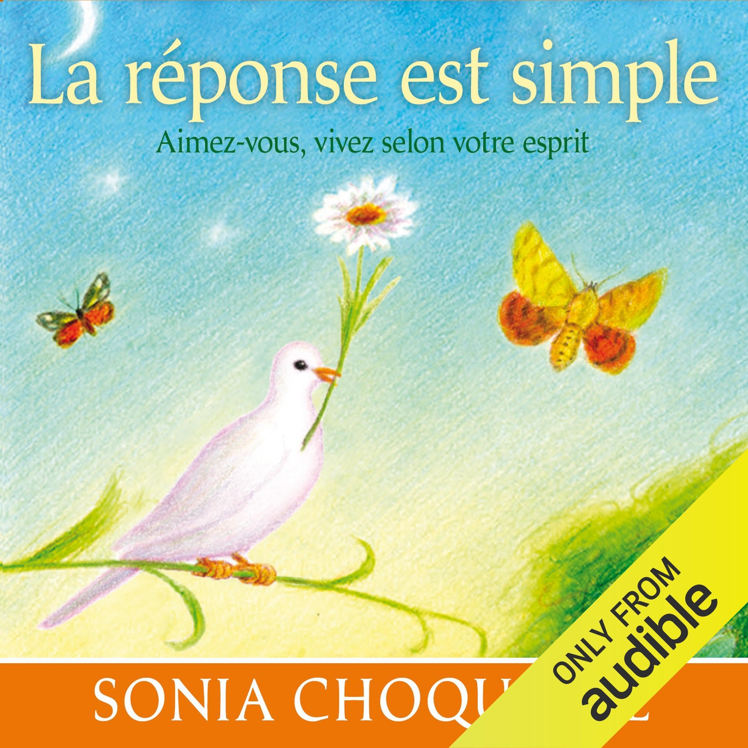 La réponse est simple - Aimez-vous, vivez selon votre esprit - Livre audio 2 CD cd