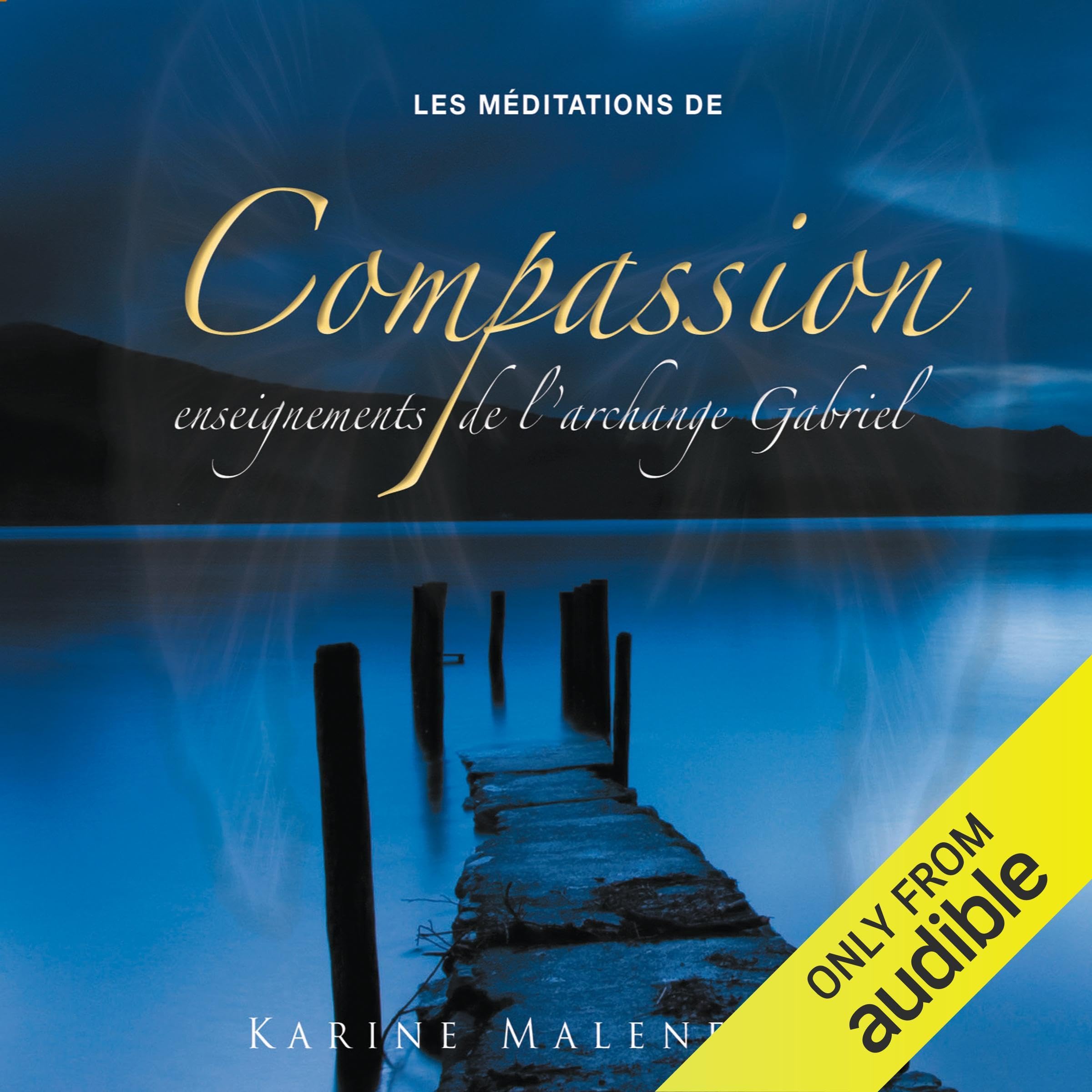 Les méditations de Compassion - Enseignements de l'archange Gabriel - Livre audio: Enseignement de l'archange Gabriel Books