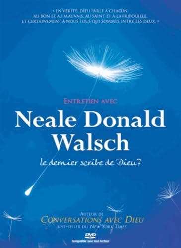 Entretien avec neale donald walsch, le dernier scribe de dieu? Films