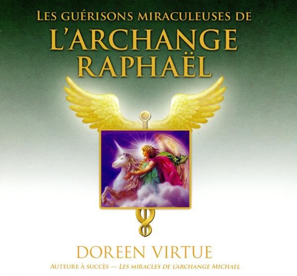 Les guérisons miraculeuses de l'archange Raphaël - Livre audio Religion & Esotericism