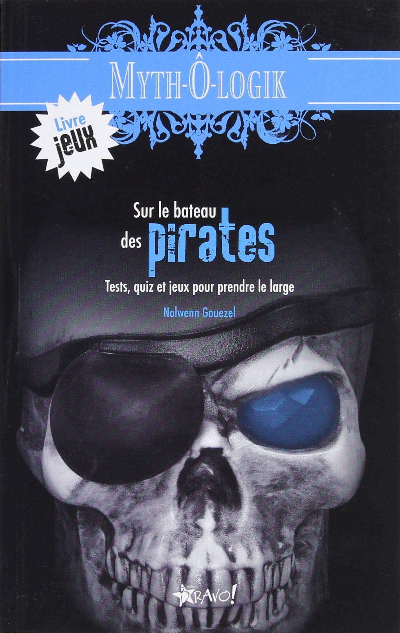 Sur le bateau des pirates: Tests, quiz et jeux pour prendre le large book
