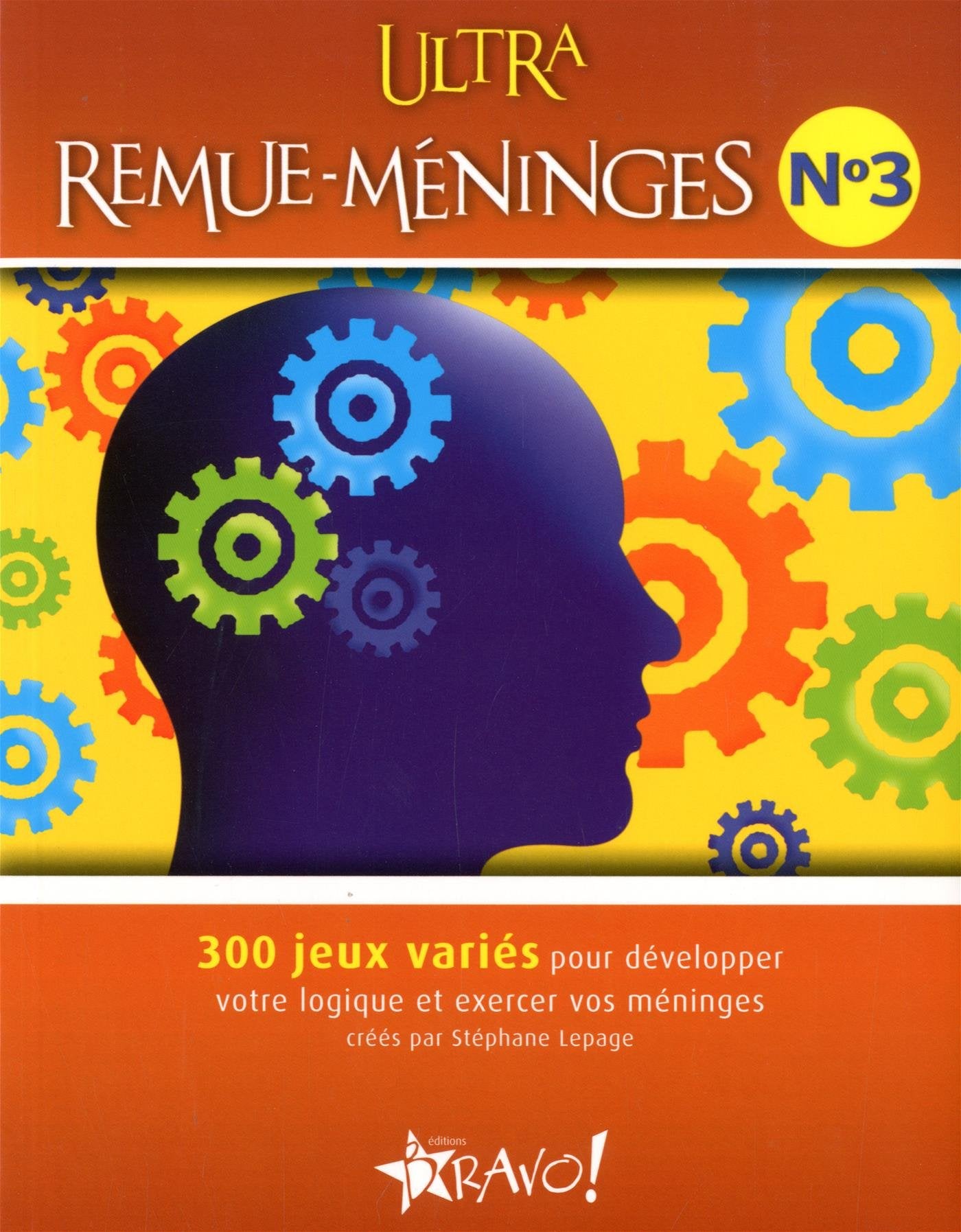 Ultra remue-méninges n°3: 300 jeux variés pour développer votre logique et exercer vos méninges Leisure, Home & Garden