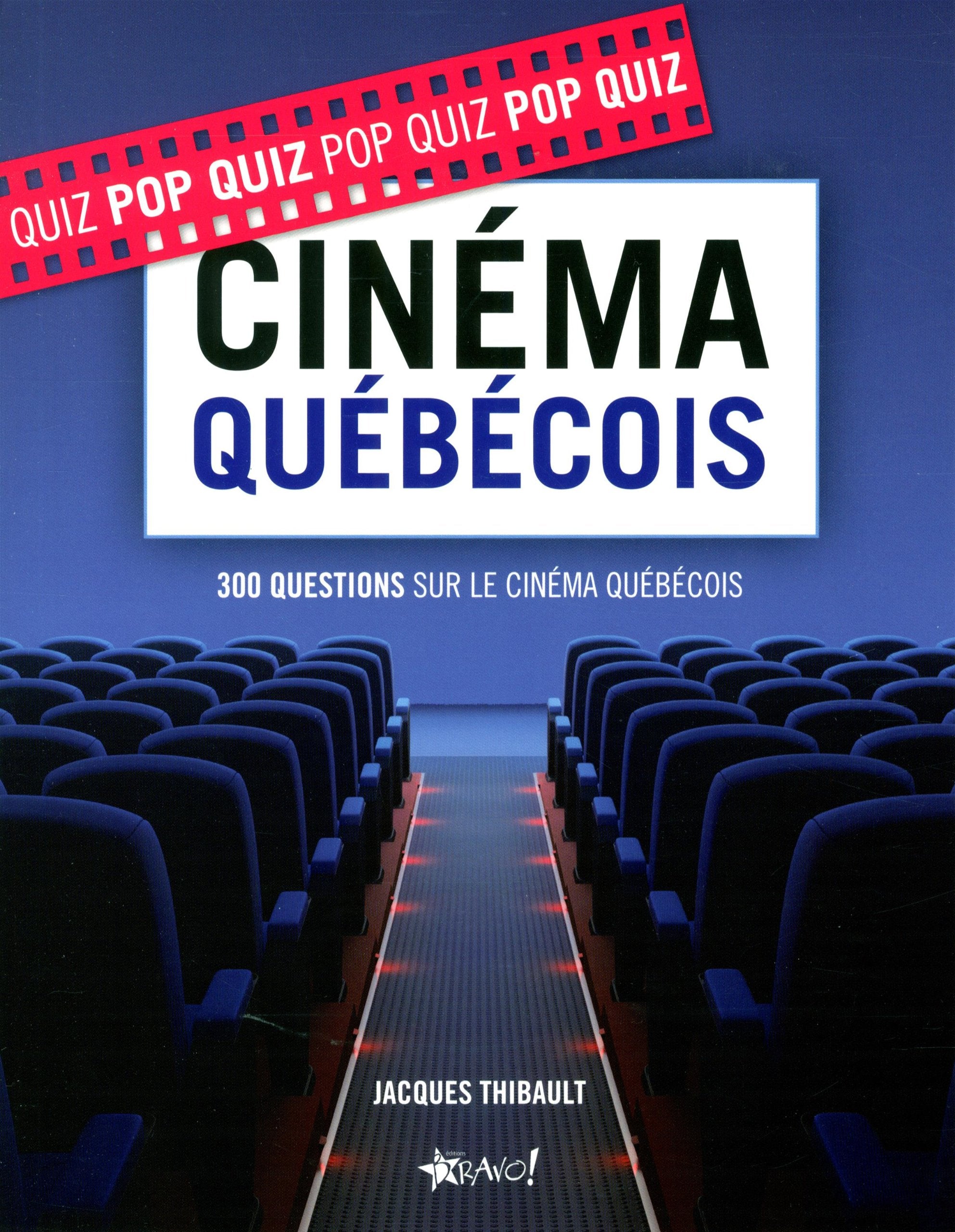 Cinéma québécois: 300 questions sur le cinéma québécois book