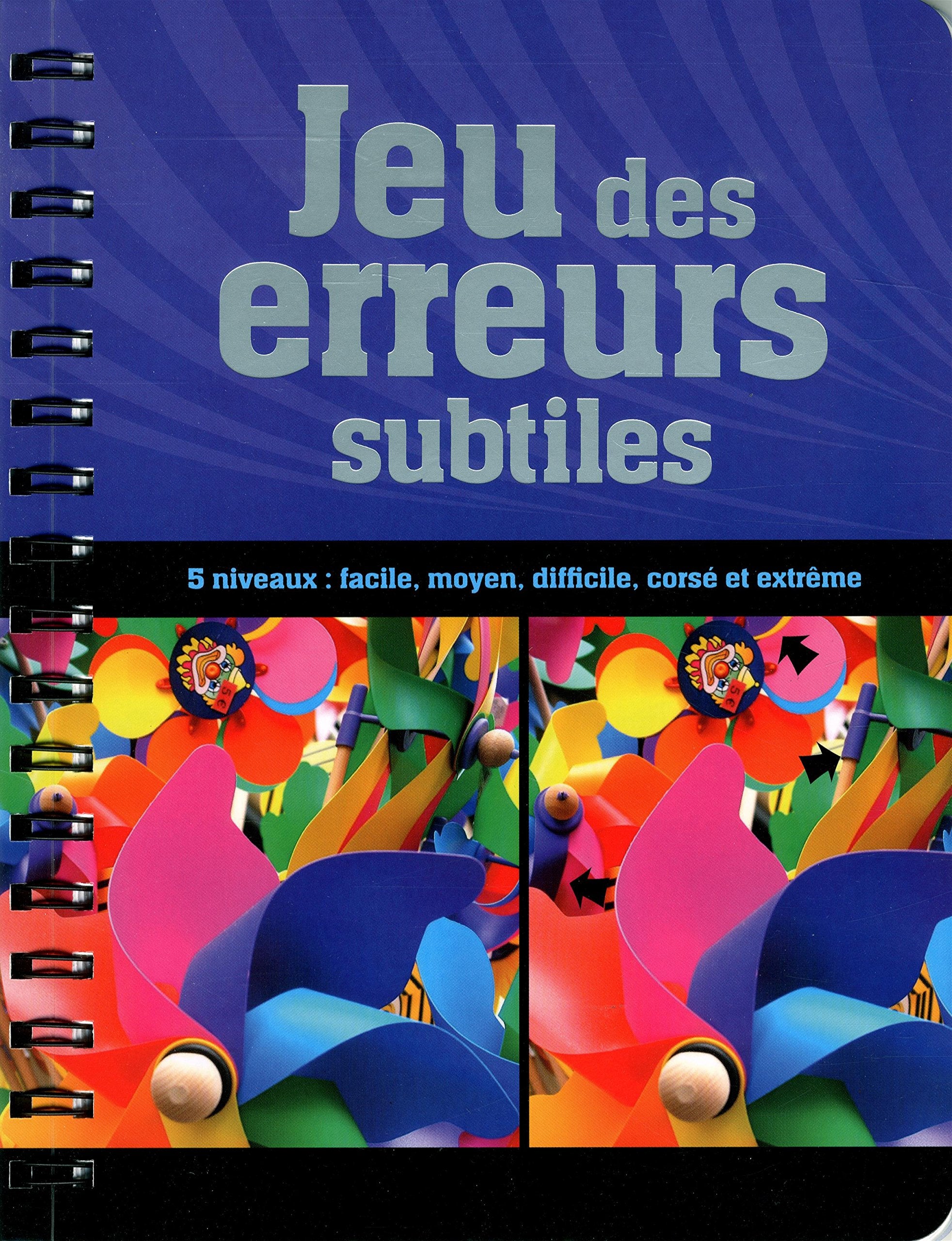 Jeu des erreurs subtiles: 5 niveaux : facile, moyen, difficile, corsé et extrême book
