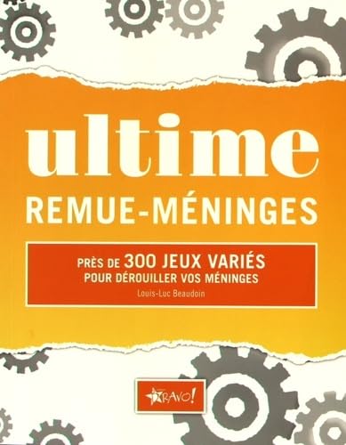 Ultime remue-méninges: Près de 300 jeux variés pour déouiller vos méninges Leisure, Home & Garden