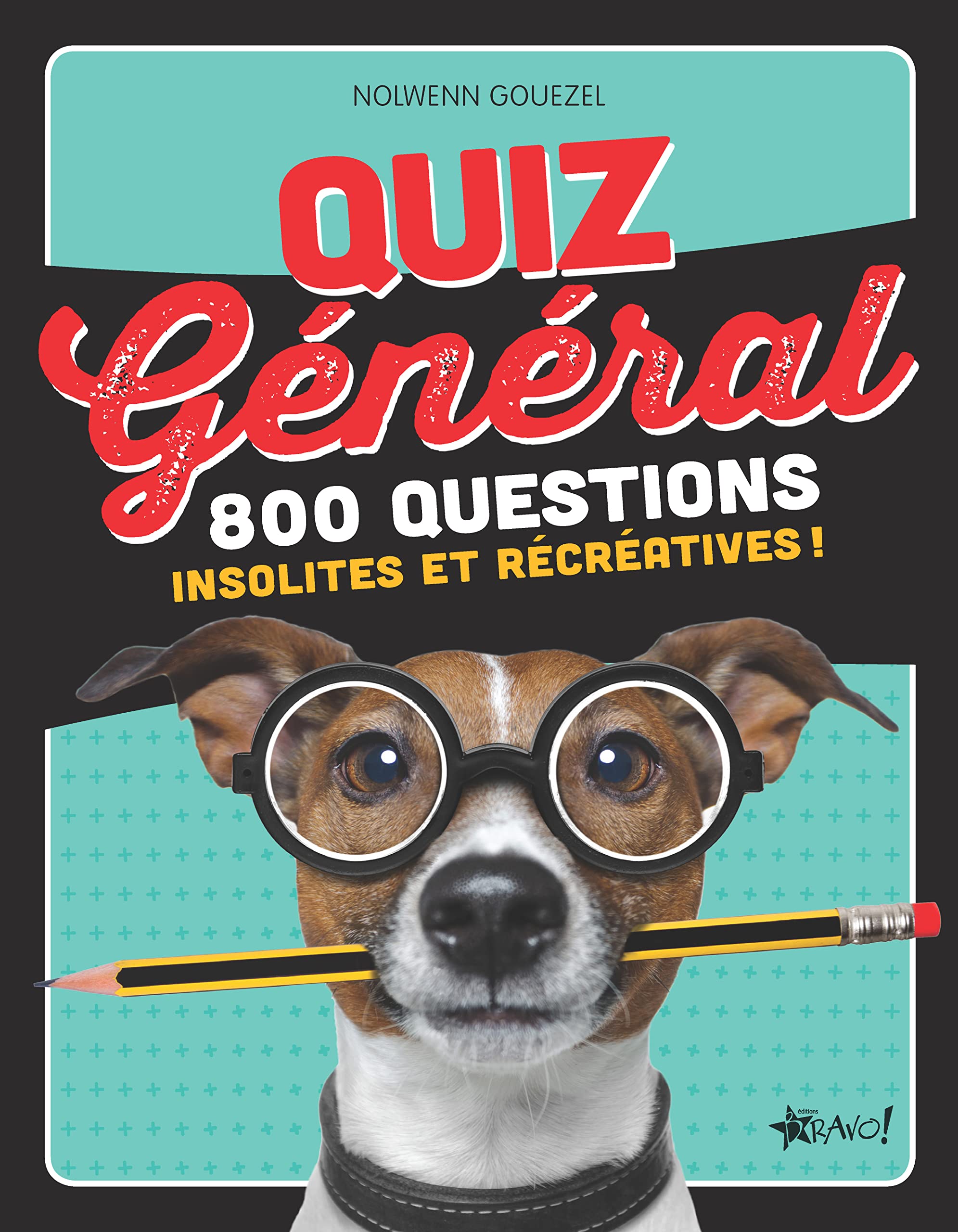 Quiz général: 800 questions récréatives et instructives ! Leisure & Fun