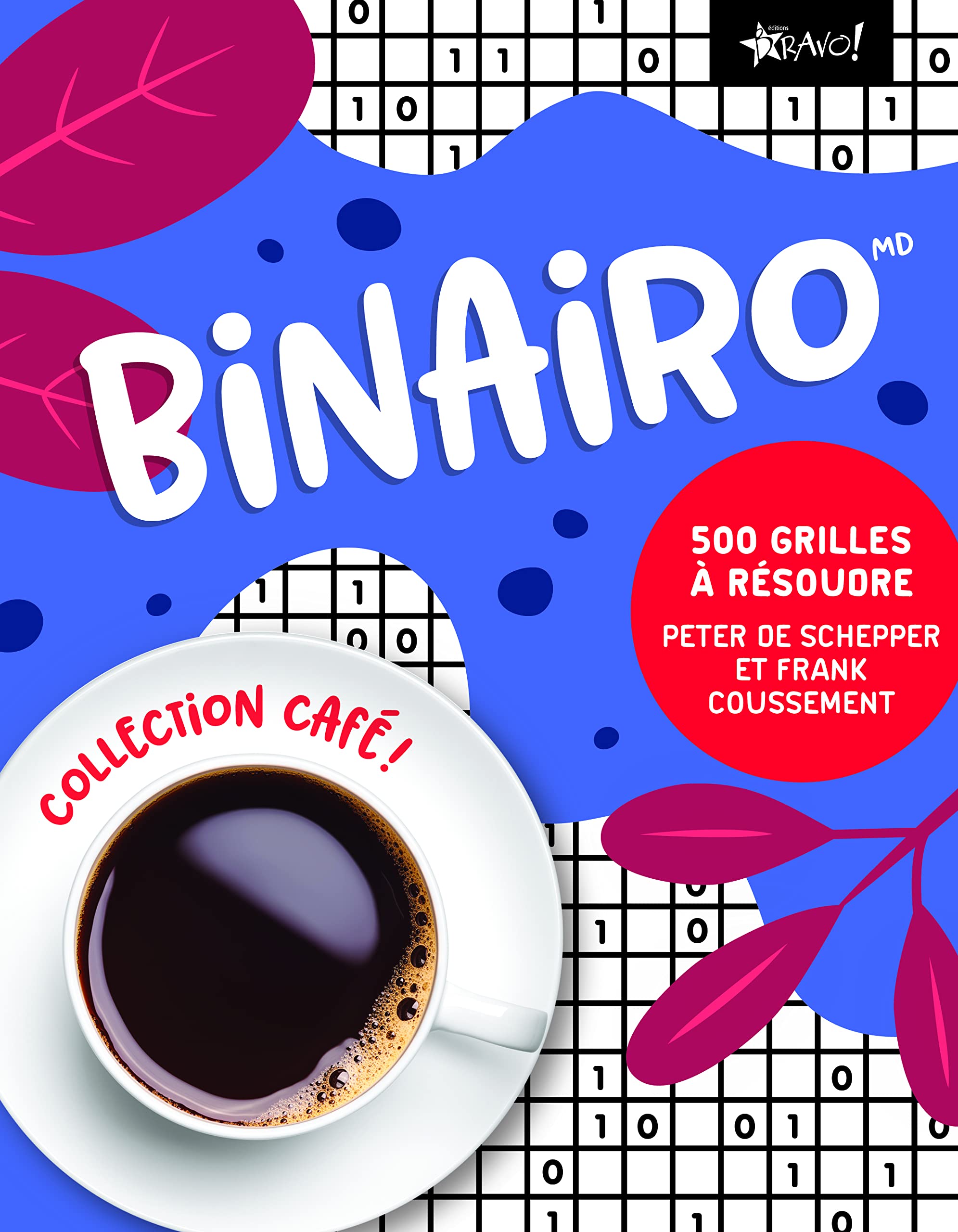 Binairo MD - Collection Café !: 500 grilles à résoudre book
