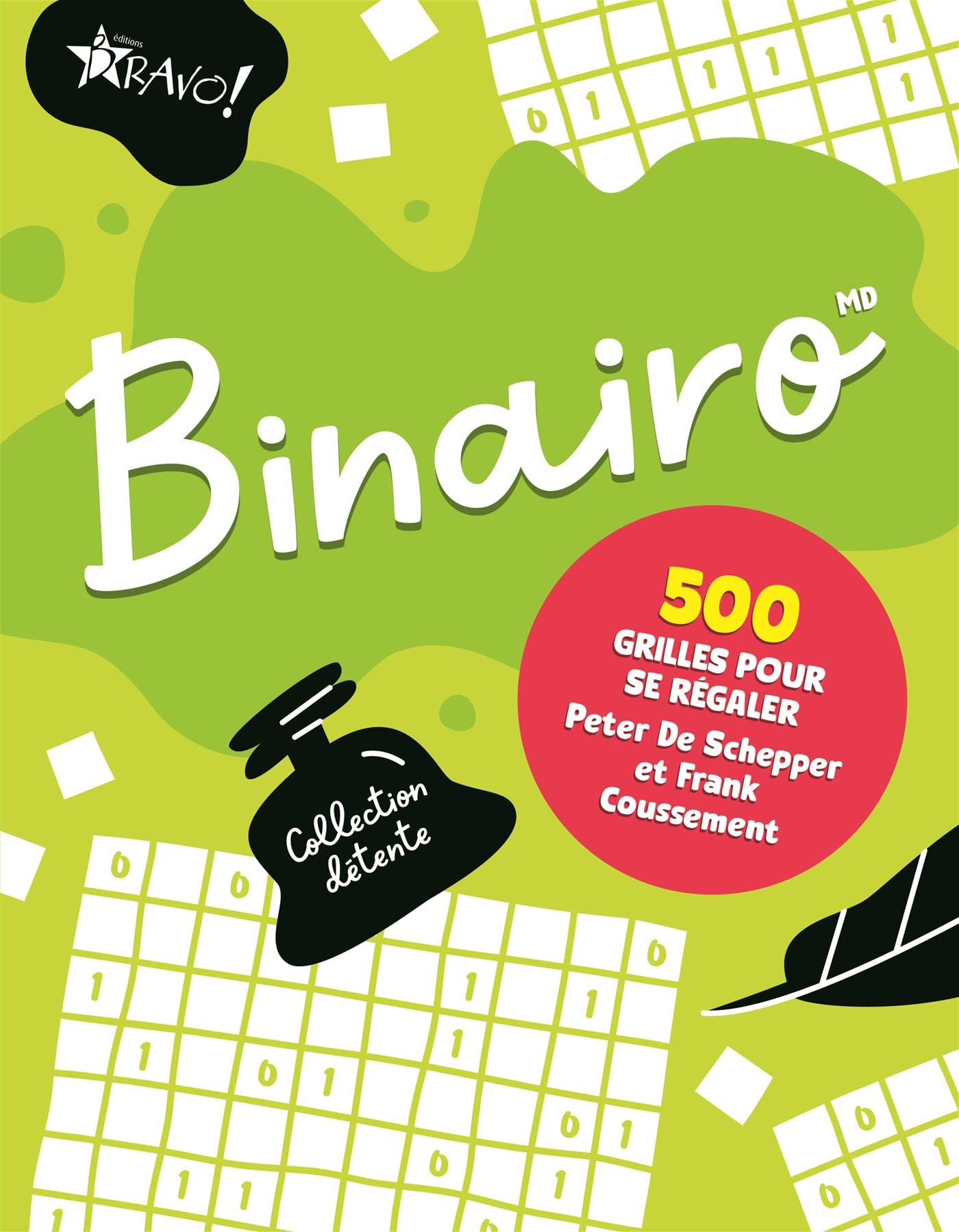 Binairo - Collection dédente: 500 grilles pour se régaler book