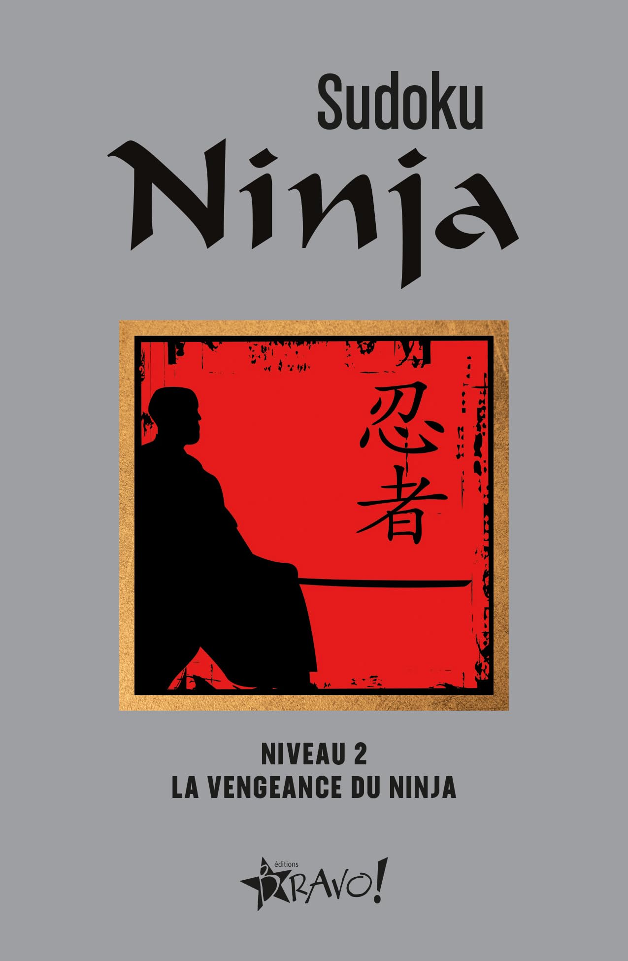 Sudoku Ninja - Niveau 2: La vengeance du ninja book