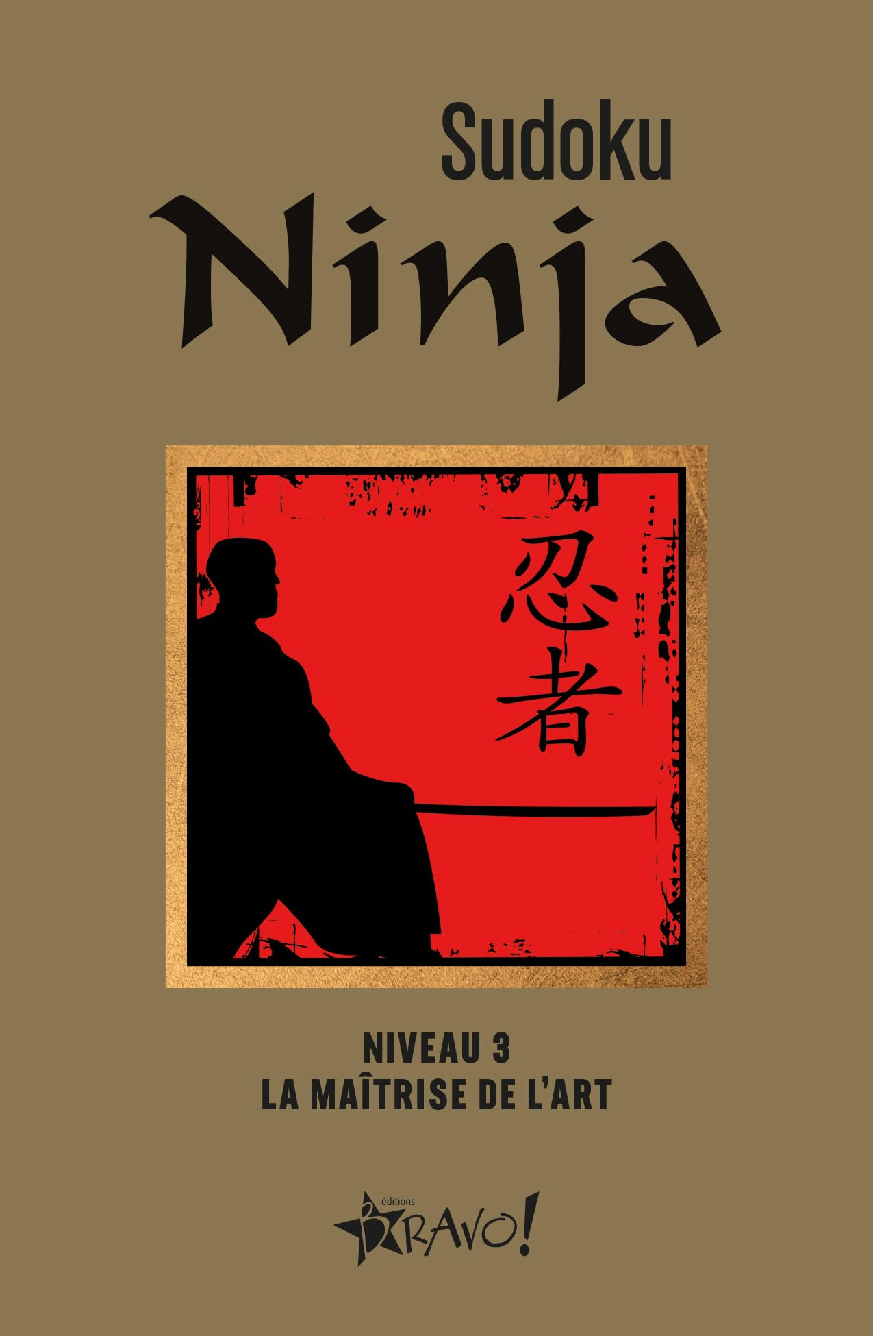 Sudoku Ninja - Niveau 3: La maîtrise de l'art book