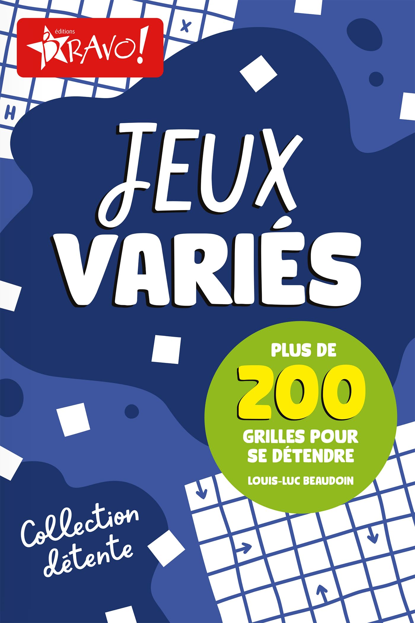 Détente - Jeux variés: Plus de 200 grilles pour se détendre book