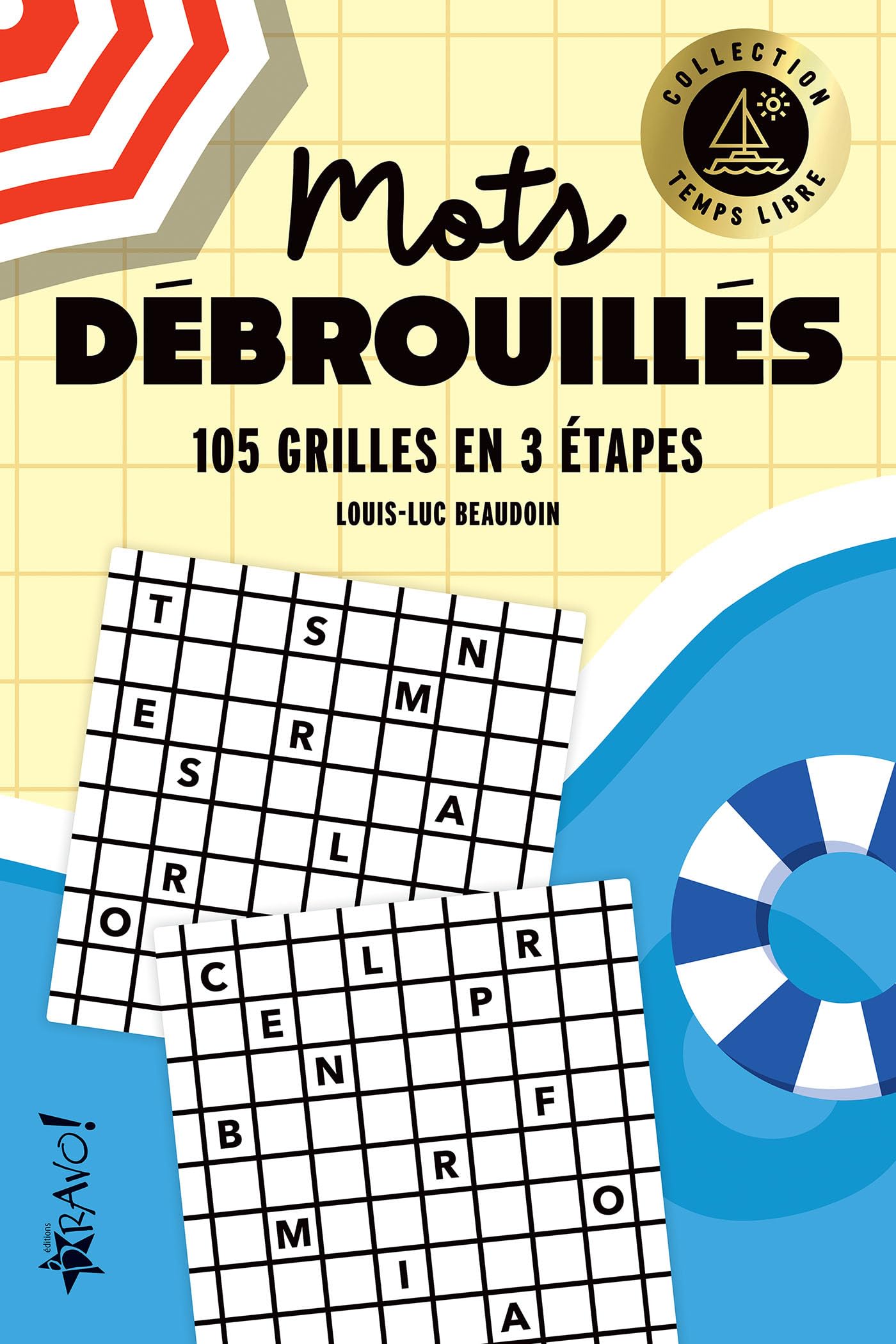 Temps libre - Mots débrouillés: 105 grilles en 3 étapes Leisure & Fun