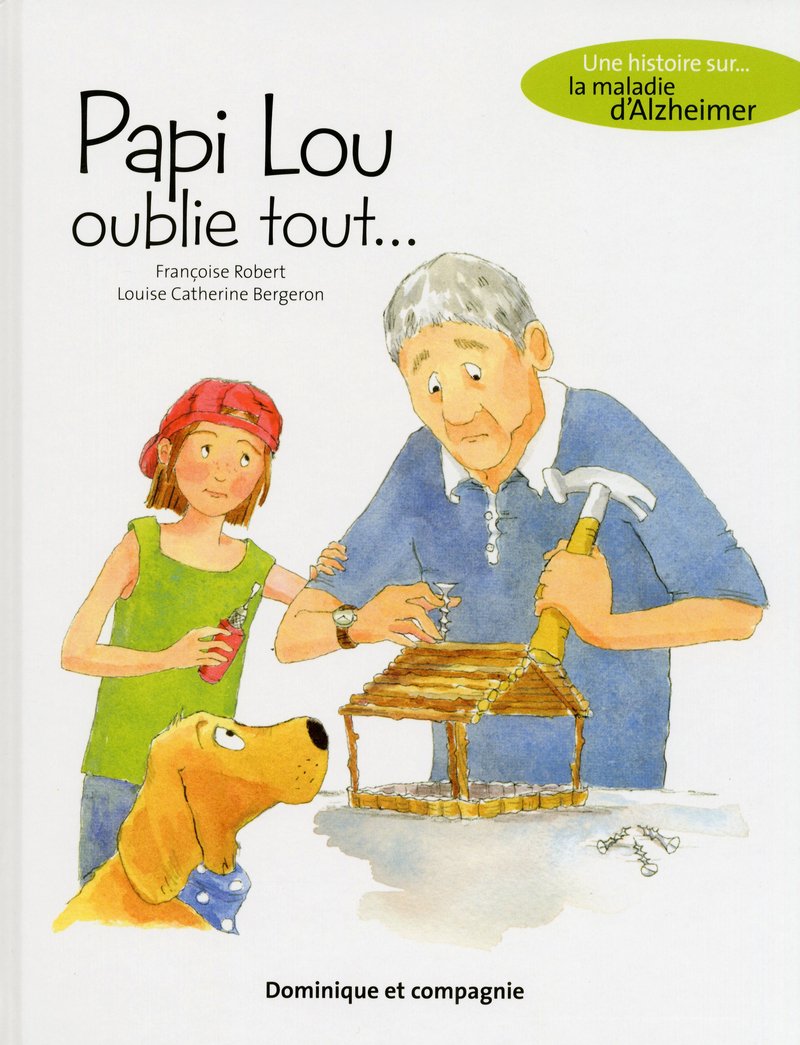 Papi Lou oublie tout. Une histoire sur la maladie d'Alzheimer Non-fiction