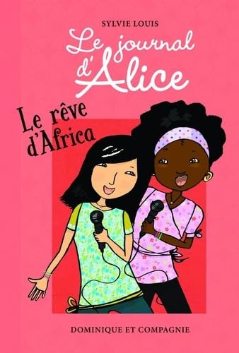 Le journal d'Alice, Tome 12 : Le rêve d'Africa book