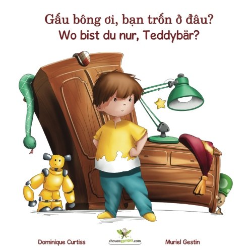 Gâu bông oi, ban trôn ô dâu? - Wo bist du nur, Teddybär? (Mot cau chuyen song ngu + sach hoat dong bang tieng Viet - Duc) (Lou & Teddy) Novels & Short Stories